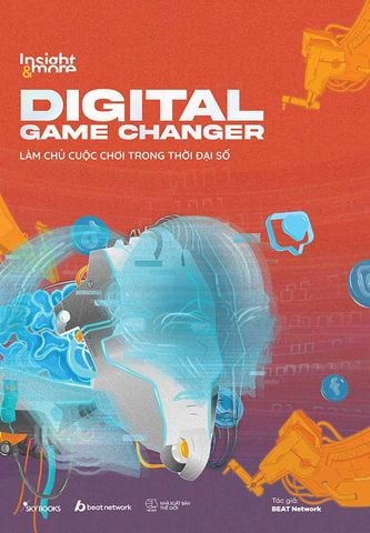 Insight and More - Digital Game Changer - Làm Chủ Cuộc Chơi Trong Thời Đại Số