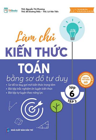 Làm Chủ Kiến Thức Toán Lớp 6 Bằng Sơ Đồ Tư Duy - Tập 2