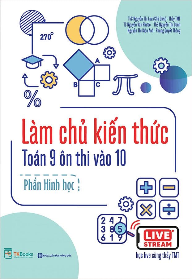 Làm Chủ Kiến Thức Toán Lớp 9 Ôn Thi Vào Lớp 10 - Phần Hình Học