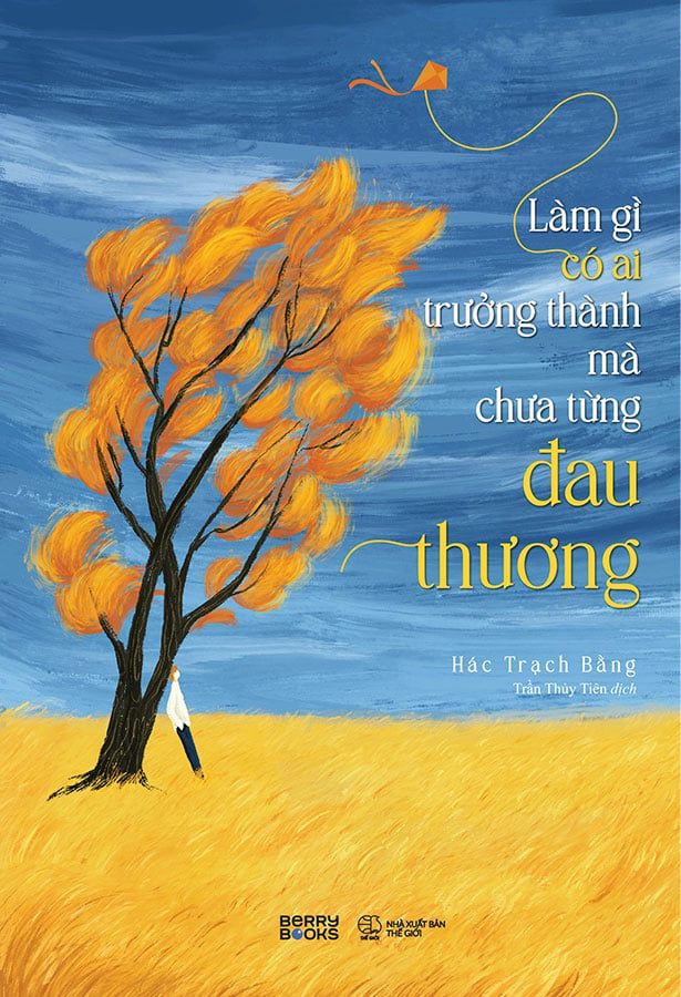 Làm Gì Có Ai Trưởng Thành Mà Chưa Từng Đau Thương