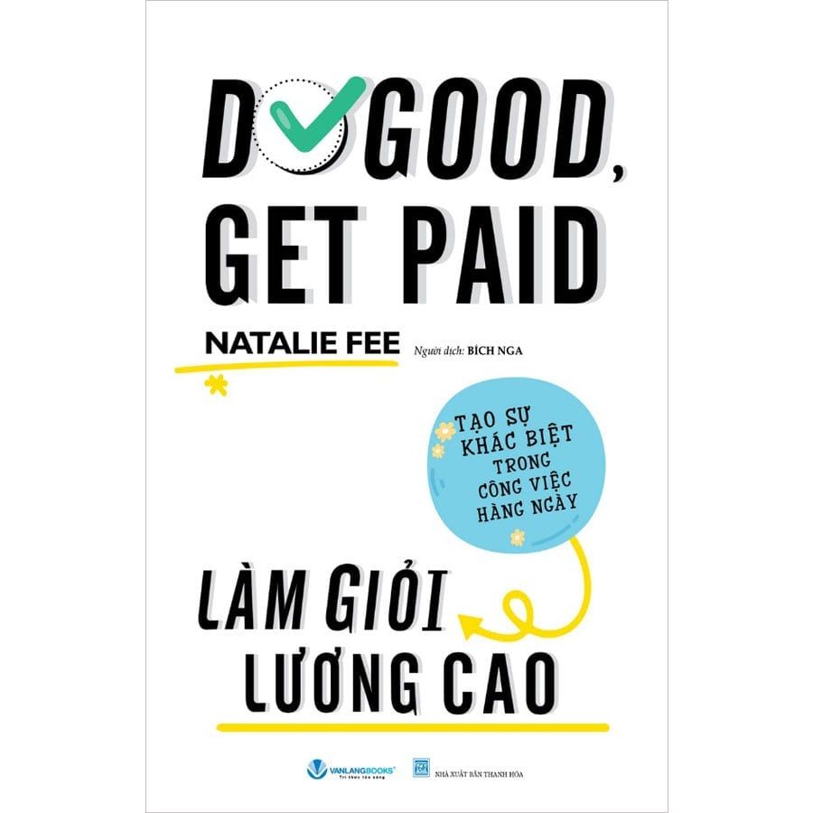 Làm Giỏi Lương Cao - Tạo Sự Khác Biệt Trong Công Việc Hàng Ngày