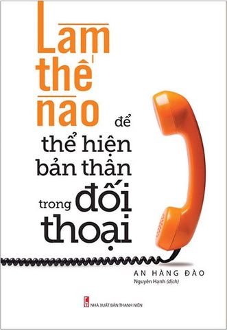 Làm Thế Nào Để Thể Hiện Bản Thân Trong Đối Thoại