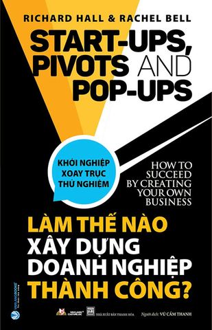 Làm Thế Nào Xây Dựng Doanh Nghiệp Thành Công?