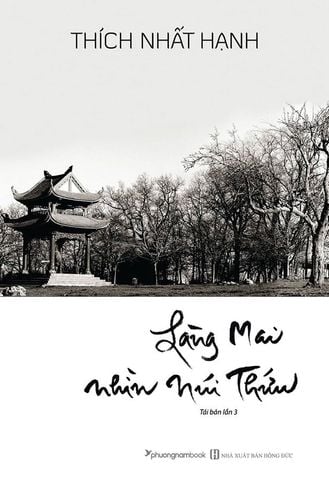 Làng Mai Nhìn Núi Thứu (Tái bản năm 2021)