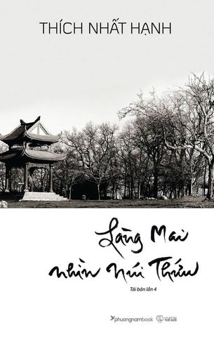 Làng Mai Nhìn Núi Thứu (Tái bản năm 2024)