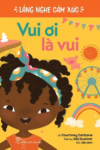 Lắng Nghe Cảm Xúc - Vui Ơi Là Vui