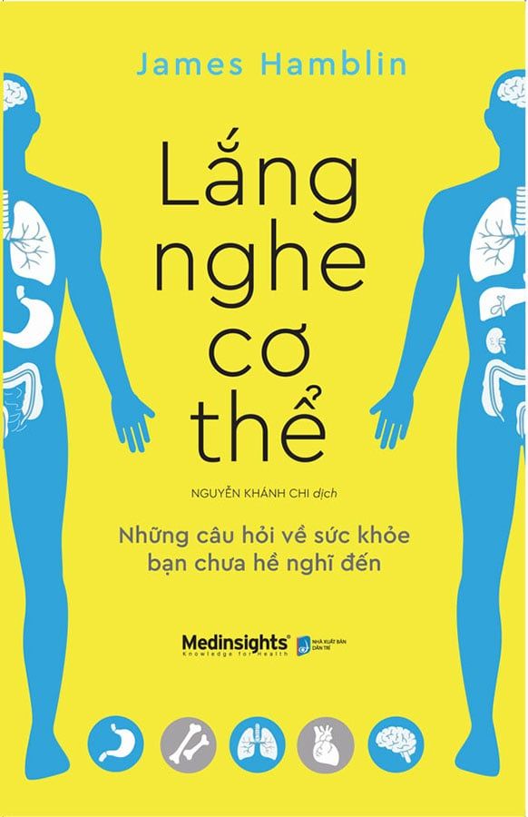 Lắng Nghe Cơ Thể - Những Câu Hỏi Về Sức Khỏe Bạn Chưa Hề Nghĩ Đến