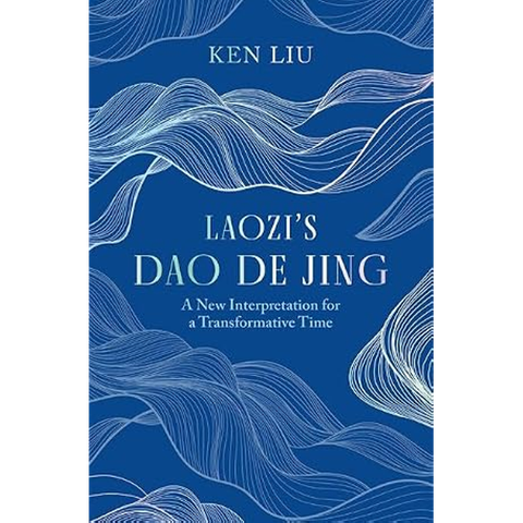 Laozi's Dao De Jing: A New Interpretation for a Transformative
