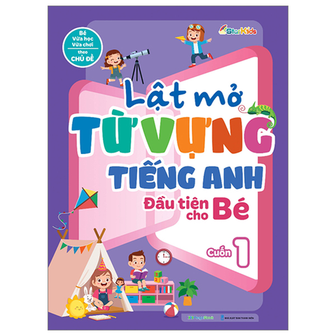 Lật Mở Từ Vựng Tiếng Anh Đầu Tiên Cho Bé - Cuốn 1