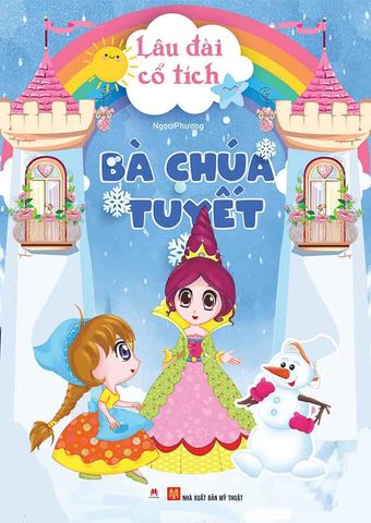 Lâu Đài Cổ Tích - Bà Chúa Tuyết (Tái bản năm 2024)