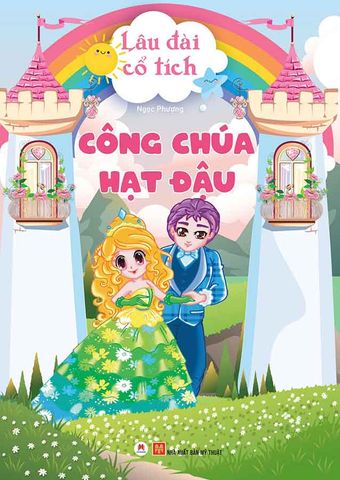Lâu Đài Cổ Tích - Công Chúa Hạt Đậu (Tái bản năm 2024)