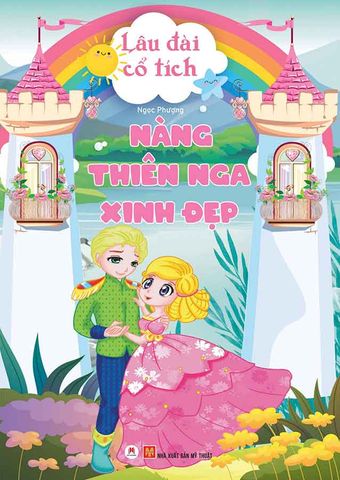 Lâu Đài Cổ Tích - Nàng Thiên Nga Xinh Đẹp (Tái bản năm 2024)