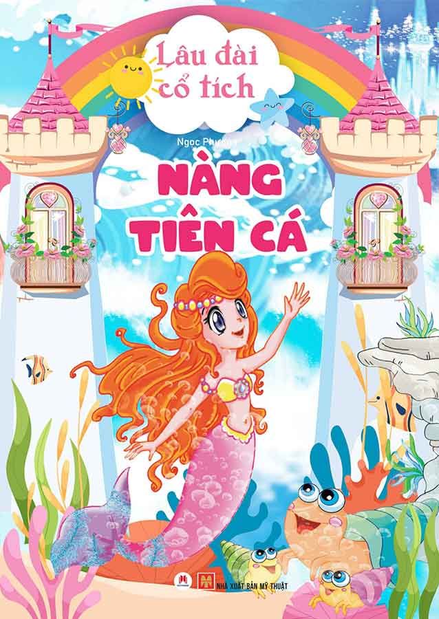 Lâu Đài Cổ Tích - Nàng Tiên Cá (Tái bản năm 2024)