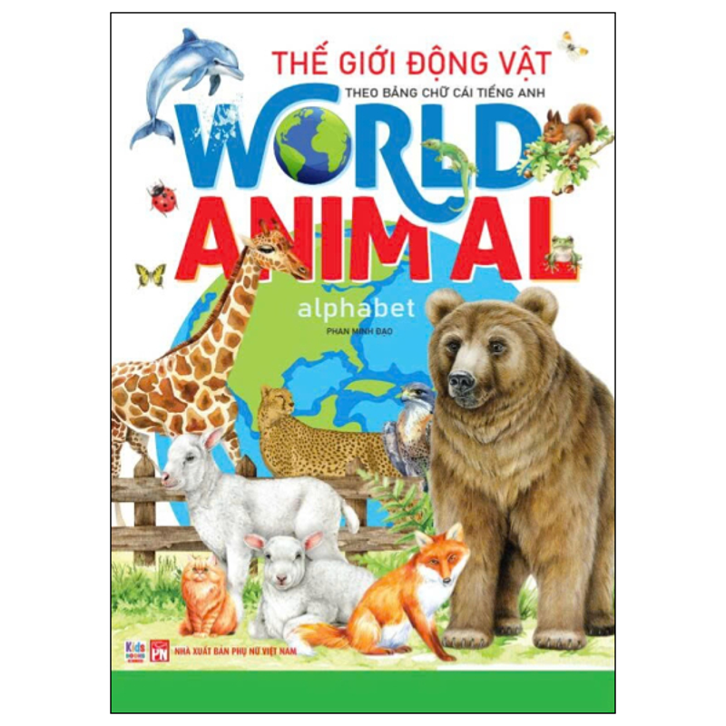 World Animal - Thế Giới Động Vật Theo Bảng Chữ Cái Tiếng Anh