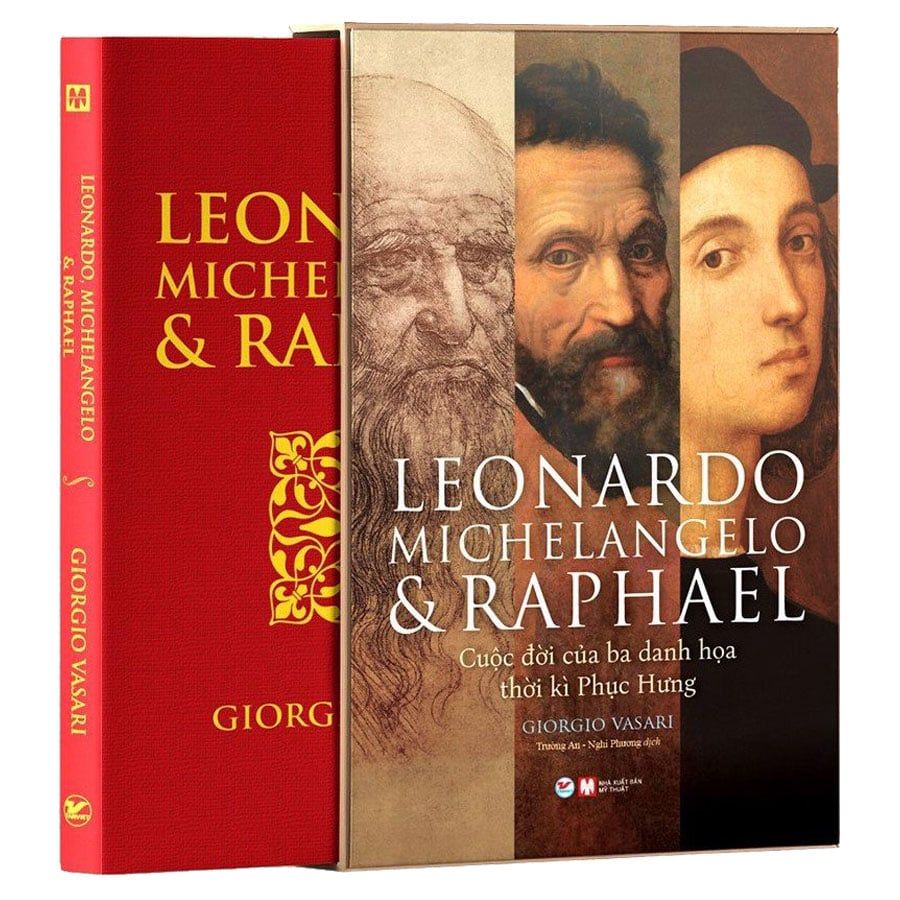 Leonardo, Michelangelo Và Raphael: Cuộc Đời Của Ba Danh Họa Thời Kì Phục Hưng