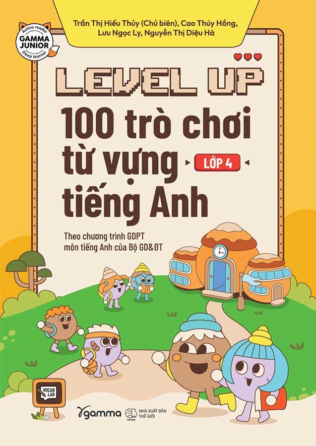 Level Up - 100 Trò Chơi Từ Vựng Tiếng Anh Lớp 4