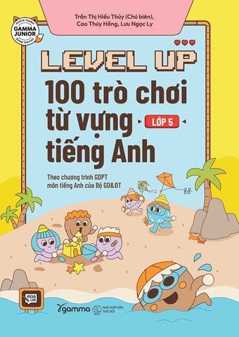 Level Up - 100 Trò Chơi Từ Vựng Tiếng Anh Lớp 5
