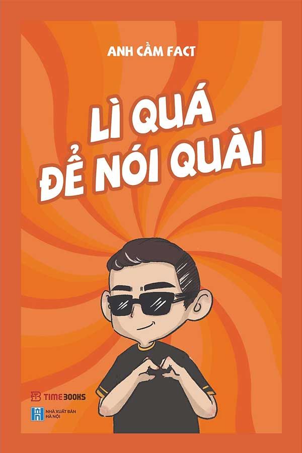 Lì Quá Để Nói Quài (Tái bản năm 2024)