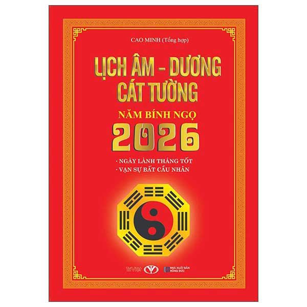 Lịch Âm Dương Cát Tường Năm Bính Ngọ 2026