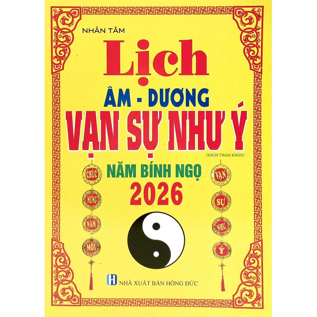 Lịch Âm-Dương Vạn Sự Như Ý - Năm Bính Ngọ 2026