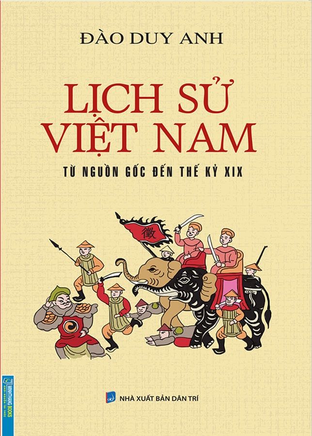 Lịch Sử Việt Nam Từ Nguồn Gốc Đến Thế Kỷ XIX (Bìa mềm)