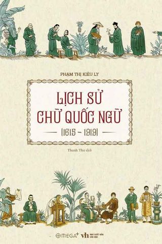 Lịch Sử Chữ Quốc Ngữ (1615-1919)