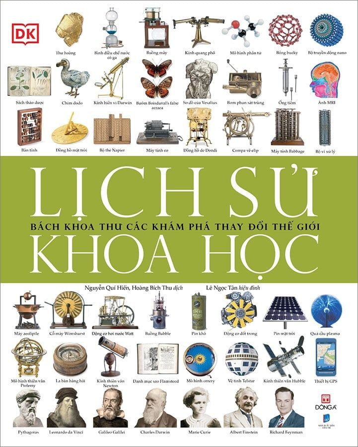 Lịch Sử Khoa Học - Bách Khoa Thư Các Khám Phá Thay Đổi Thế Giới (Tái bản năm 2022)