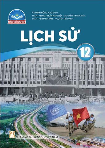 Sách Giáo Khoa Lịch Sử Lớp 12 - Bộ Chân Trời Sáng Tạo
