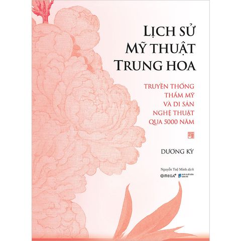 Lịch Sử Mỹ Thuật Trung Hoa - Truyền Thống Thẩm Mỹ Và Di Sản Nghệ Thuật Qua 5000 Năm