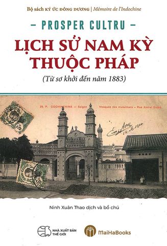 Lịch Sử Nam Kỳ Thuộc Pháp (Từ Sơ Khởi Đến Năm 1883)