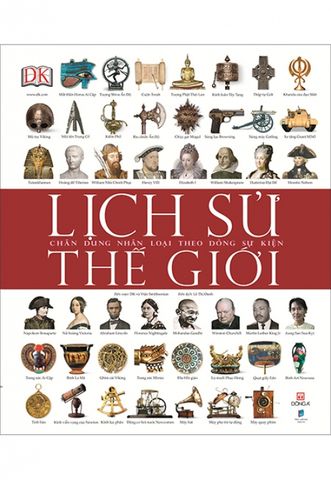 Lịch Sử Thế Giới - Chân Dung Nhân Loại Theo Dòng Sự Kiện