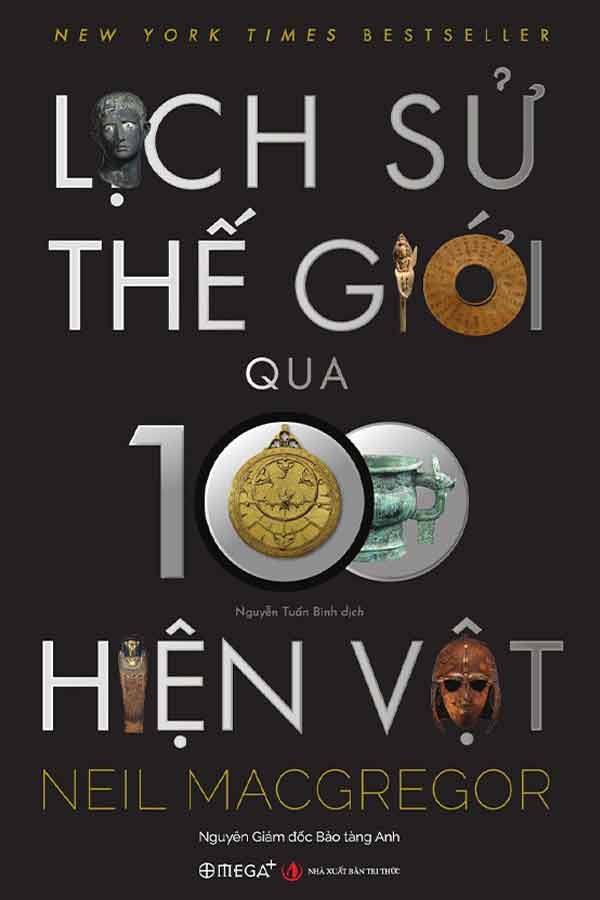 Lịch Sử Thế Giới Qua 100 Hiện Vật