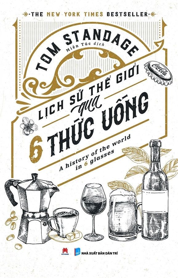 Lịch Sử Thế Giới Qua 6 Thức Uống
