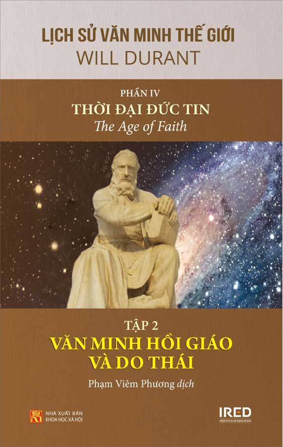 Lịch Sử Văn Minh Thế Giới IV - Thời Đại Đức Tin - Tập 2: Văn Minh Hồi Giáo Và Do Thái