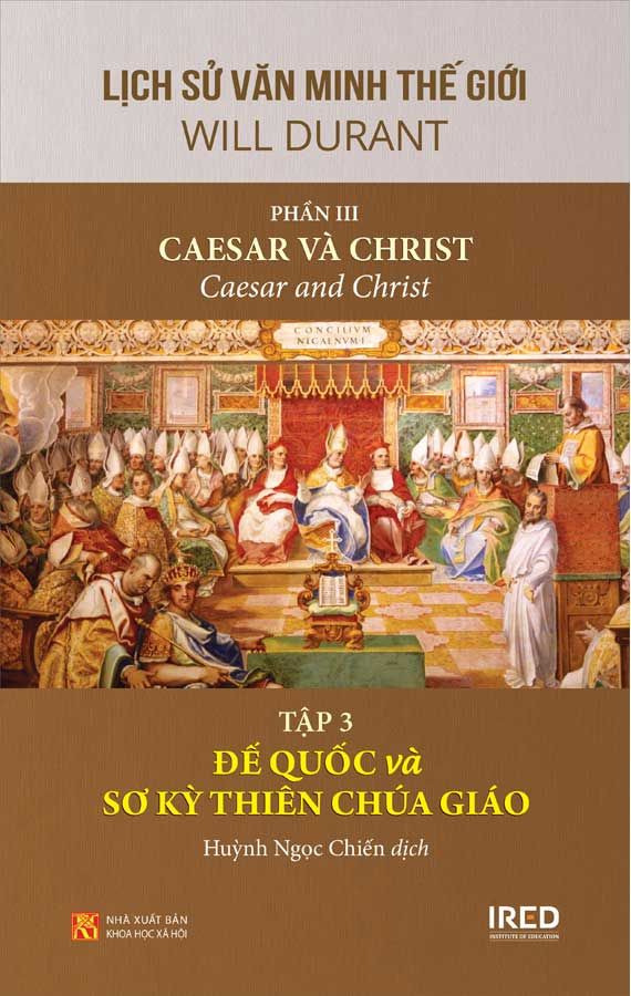 Lịch Sử Văn Minh Thế Giới III - Caesar Và Christ - Tập 3: Đế Quốc Và Sơ Kỳ Thiên Chúa Giáo