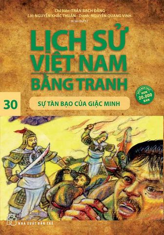 Lịch Sử Việt Nam Bằng Tranh - Tập 30: Sự Tàn Bạo Của Giặc Minh