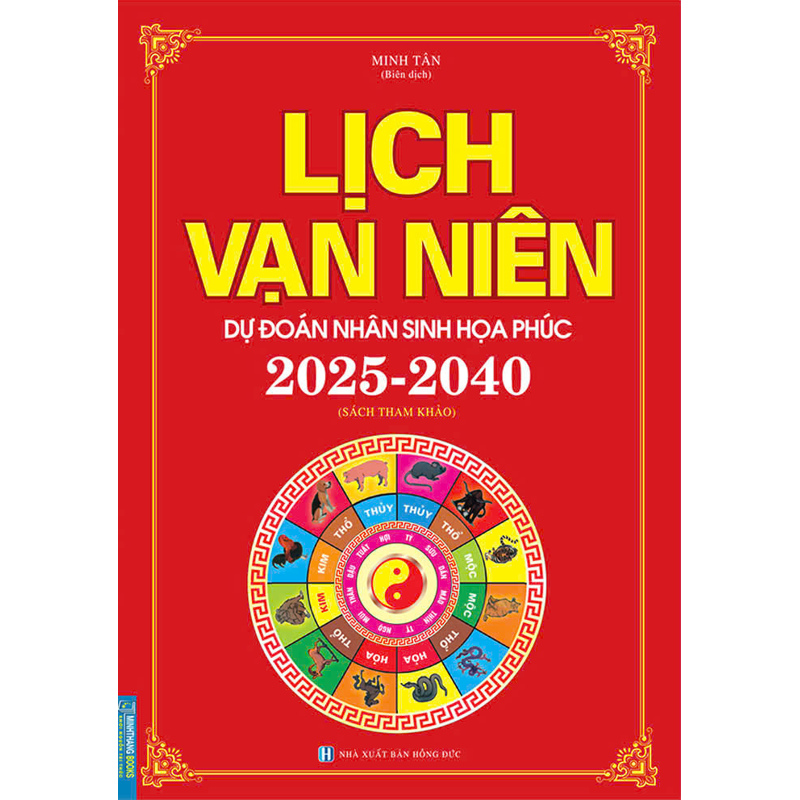 Lịch Vạn Niên - Dự Đoán Nhân Sinh Họa Phúc 2025-2040