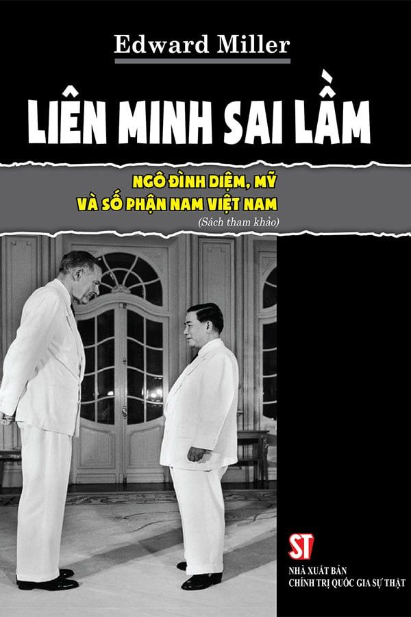 Liên Minh Sai Lầm - Ngô Đình Diệm, Mỹ Và Số Phận Nam Việt Nam