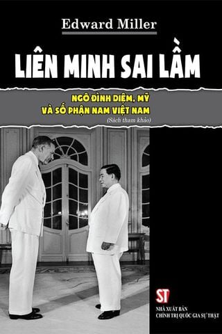 Liên Minh Sai Lầm - Ngô Đình Diệm, Mỹ Và Số Phận Nam Việt Nam