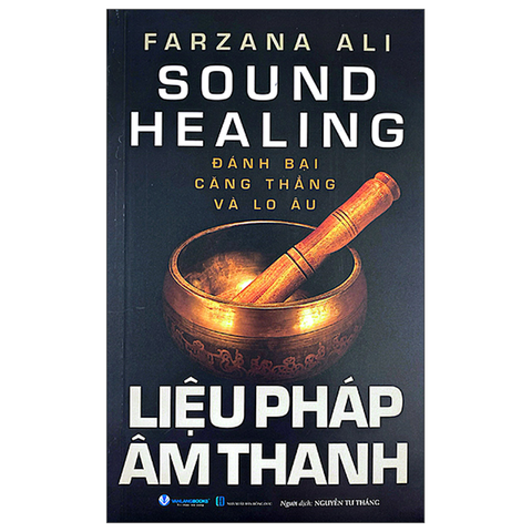 Liệu Pháp Âm Thanh-Đánh Bại Căng Thẳng Và Lo Âu