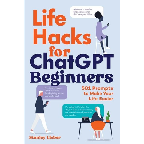 Life Hacks for ChatGPT Beginners