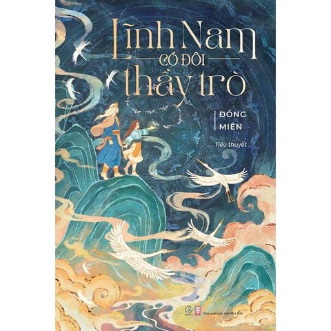 Lĩnh Nam Có Đôi Thầy Trò (Tái bản năm 2025)