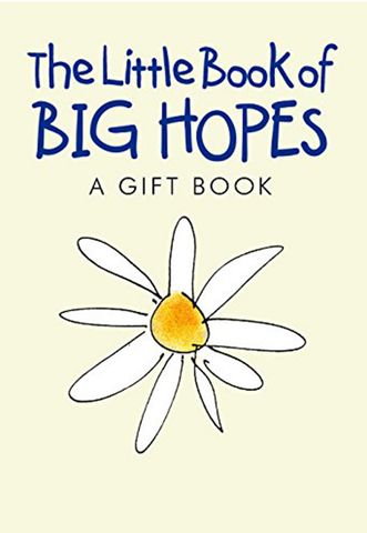 The Little Book Of Big Hopes