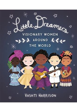 Little Dreamers: Visionary Women Around The World