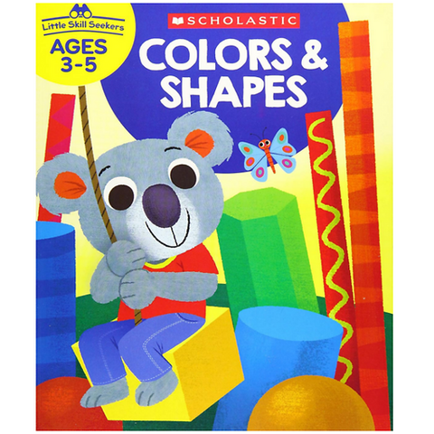 Little Skill Seekers: Colors & Shapes_Scho As