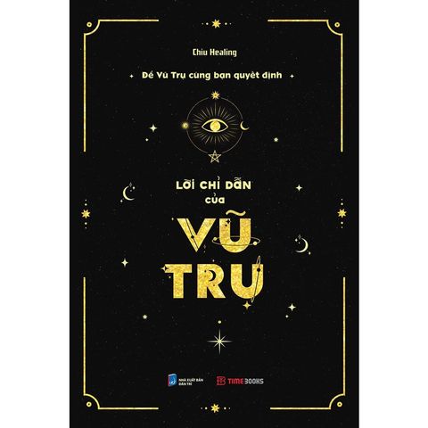 Để Vũ Trụ Cùng Bạn Quyết Định - Lời Chỉ Dẫn Của Vũ Trụ