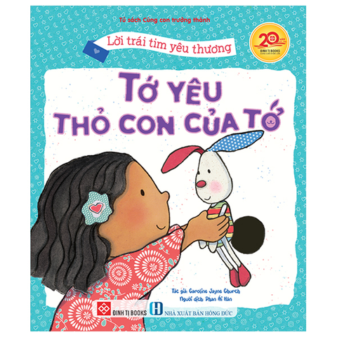 Lời Trái Tim Yêu Thương - Tớ Yêu Thỏ Con Của Tớ