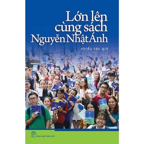 Lớn Lên Cùng Sách Nguyễn Nhật Ánh