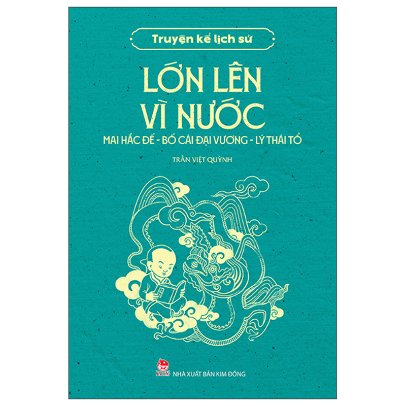 Lớn Lên Vì Nước - Truyện Kể Lịch Sử