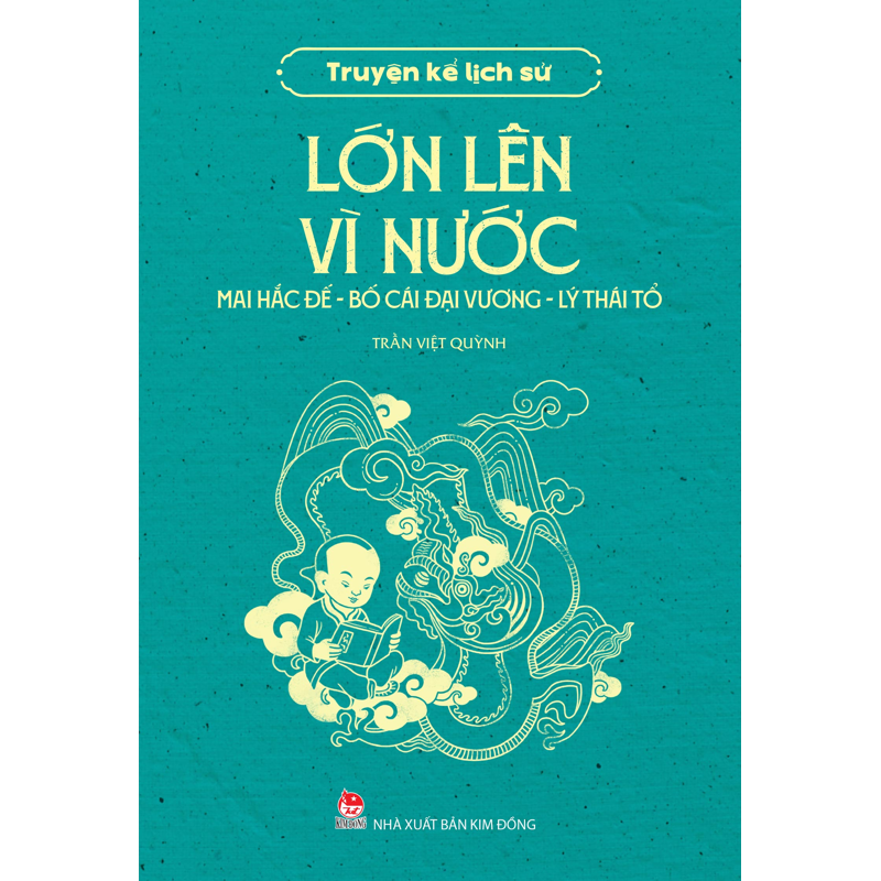 Lớn Lên Vì Nước - Truyện Kể Lịch Sử